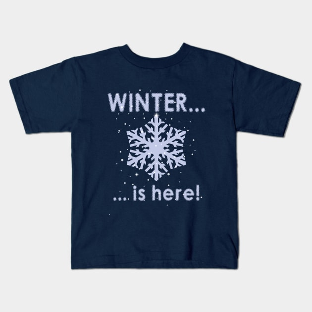 Winter is here Kids T-Shirt by emma17